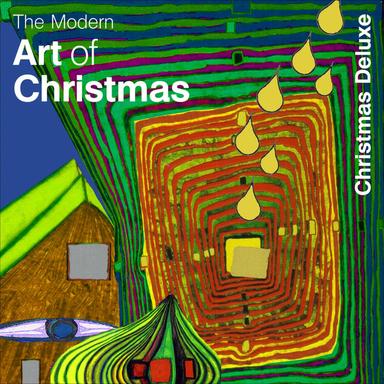 Modern Art of Christmas - Christmas Deluxe