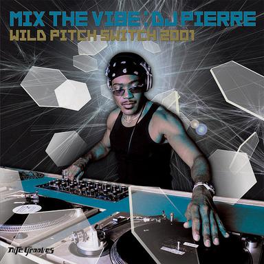 Mix The Vibe Series: DJ Pierre Selection Part. 2
