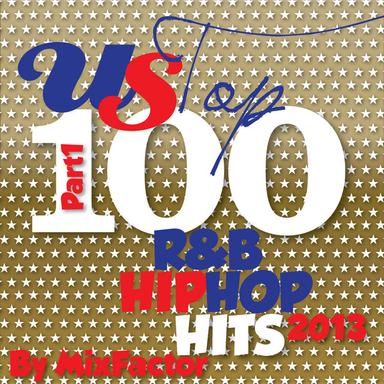100 R&B Hip Hop Hits - 2013 - Pt. 1