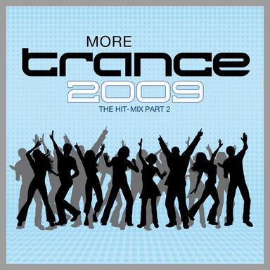 More Trance 2009 - The Hit-Mix Part 2