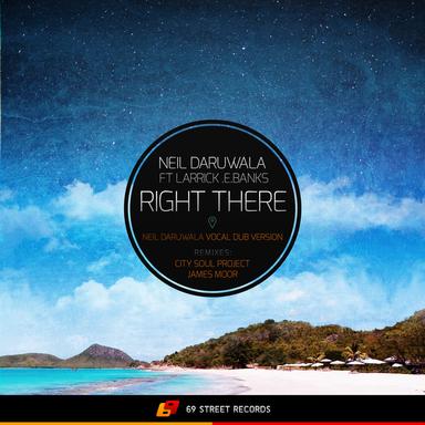 Right There - Neil Daruwala Vocal Dub Version