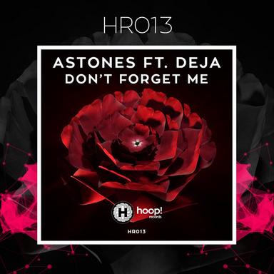Don't Forget Me (ft. Deja) - Original mix