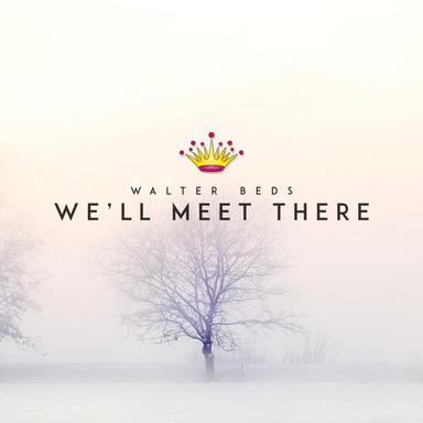 We´ll Meet There