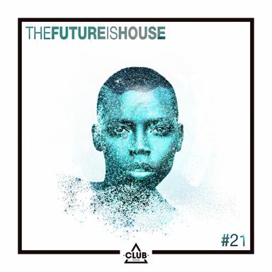The Future Is House #21