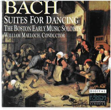Johann Sebastian Bach Suits For Dancing - The Boston Early Music Soloists, Malloch