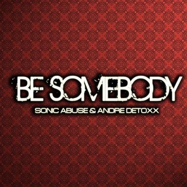 Be Somebody