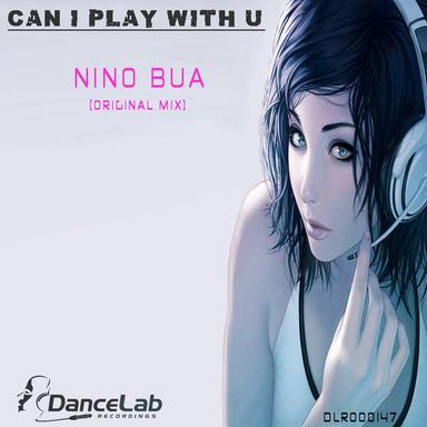 Can I Play With You - Original Mix