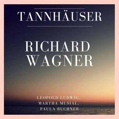 Richard Wagner : Tannhäuser