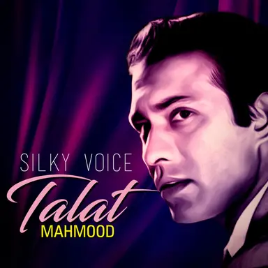 Silky Voice … Talat Mehmood