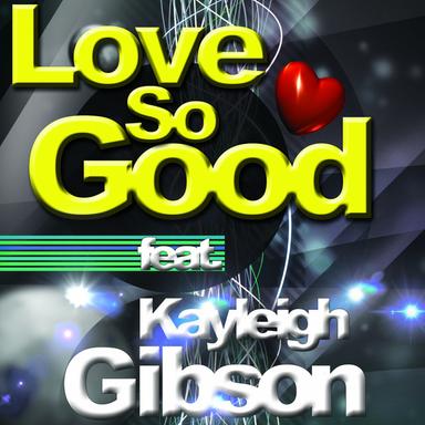Love So Good - Sweetergroove Remix