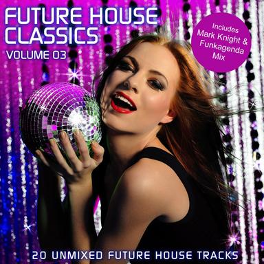 Future House Classics Vol. 3