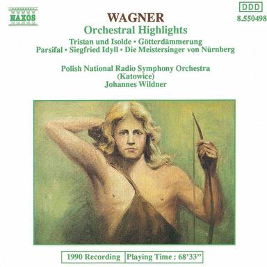 Wagner, R.: Orchestral Highlights From Operas