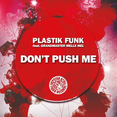 Don't Push Me (feat. Grandmaster Melle Mel) - Radio Edit