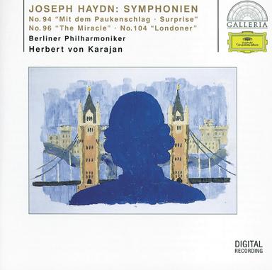 Haydn: Symphonies No. 94 "Surprise"; No. 96 "The Miracle"; No. 104