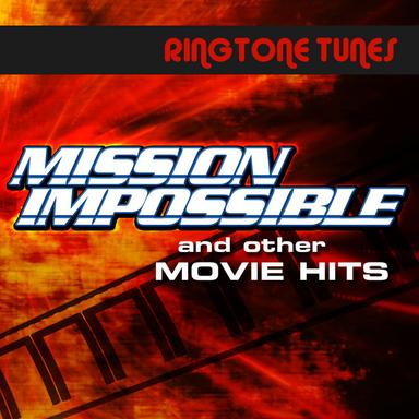 Ringtone Tunes: Mission Impossible and other Movie Hits