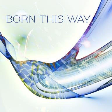 Born This Way