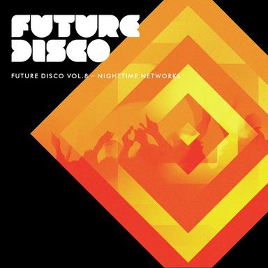 Future Disco, Vol. 8 - Nighttime Networks (Mixed Version)
