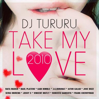 Take My Love 2010 (Sergi Moreno, Jossy C & Vicente Mcfly Club Mix)