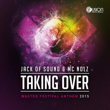 Taking Over (Wasted Festival Anthem 2015) - Original Edit