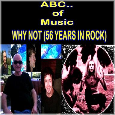 Why Not (56 Years in Rock)