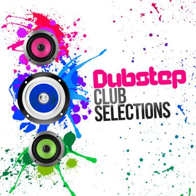 Dubstep Club Selections