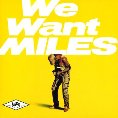We Want Miles