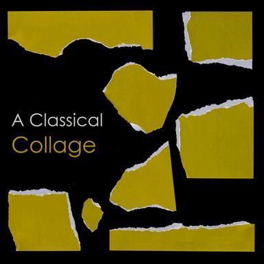 "'A Classical Collage"