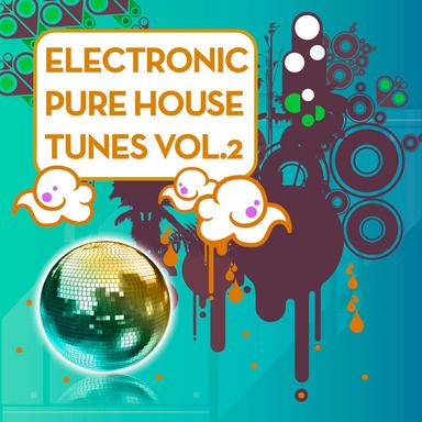 Electronic Pure House Tunes Vol.2