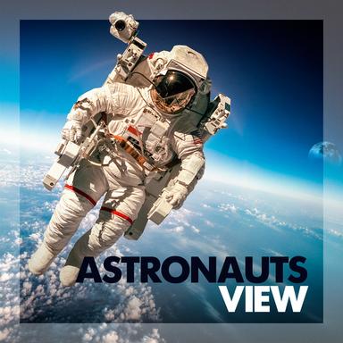 Astronauts View