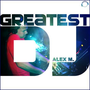 Greatest DJ - Original Edit