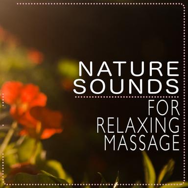 Nature Sounds for Relaxing Massage