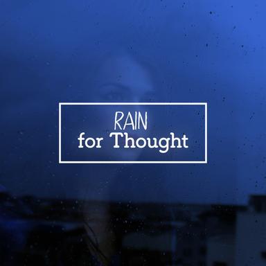 Rain for Thought
