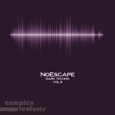 No Escape Dark Techno, Vol. 5