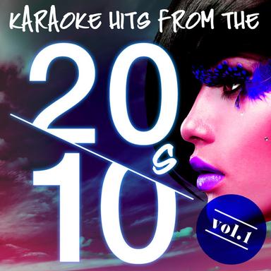 Karaoke - Hits from the 2010's Vol. 1