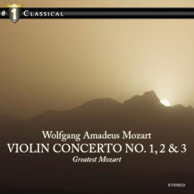 Wolfgang Amadeus Mozart: Violin Concerto No. 1, 2 & 3