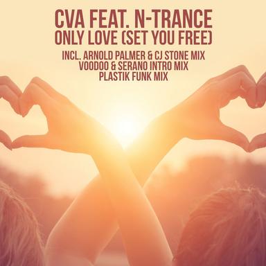 Only Love (Set You Free) (feat. N-Trance) - Arnold Palmer & CJ Stone Mix