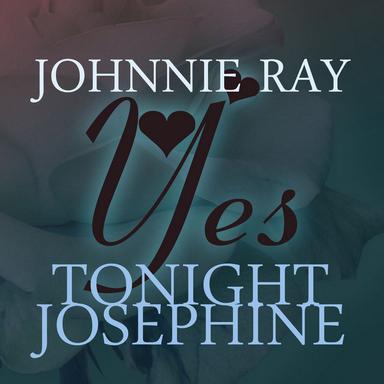 Yes Tonight, Josephine