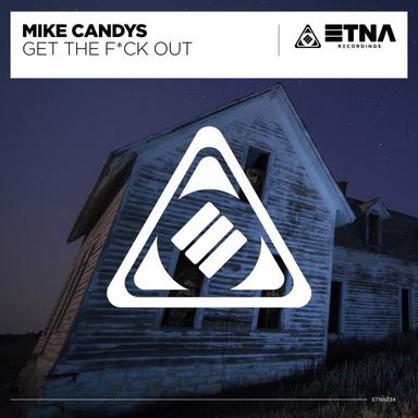 Get the F*ck Out - Original Mix