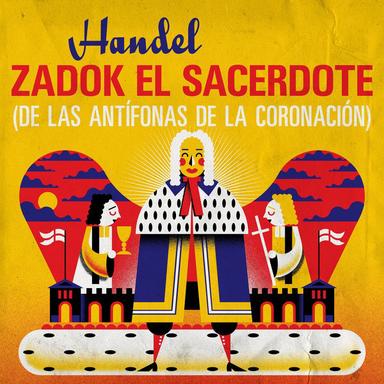 Coronation Anthem, HWV 258 "Zadok the Priest"