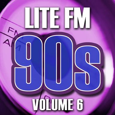 Lite FM 90s Vol.6