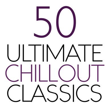 50 Ultimate Chillout Classics