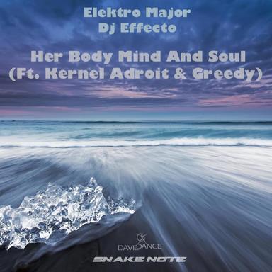 Her Body Mind And Soul (Ft. Kernel Adroit & Greedy) - Ainur Davletov Remix
