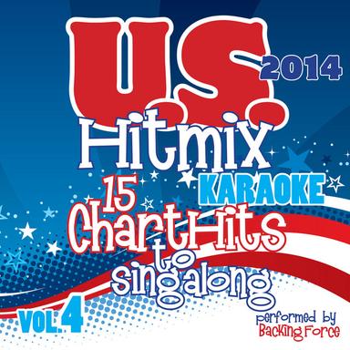 U.S. Karaoke Hit Mix - 2014 - Vol. 4
