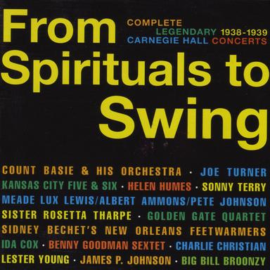 From Spirituals to Swing. Complete Legendary 1938-1939 Carnegie Hall Concerts (Bonus Track Version)