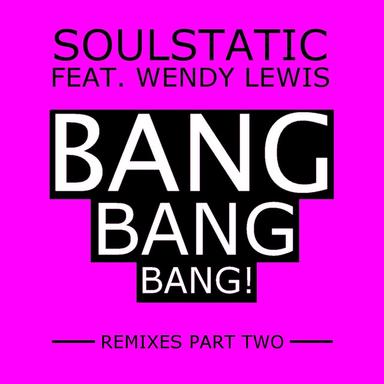 Bang, Bang, Bang! - Loveforce Remix