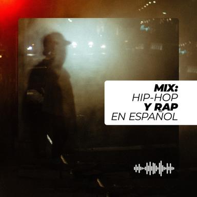Mix: Hip-Hop y Rap en Español