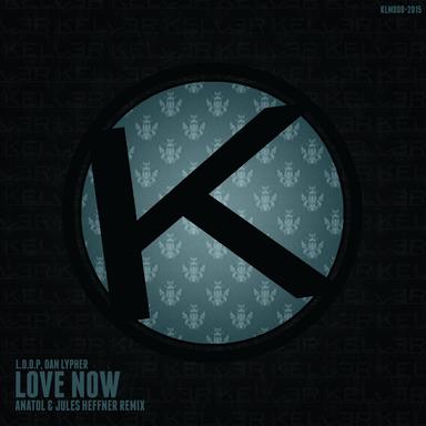 Love Now - Anatol & Jules Heffner Remix
