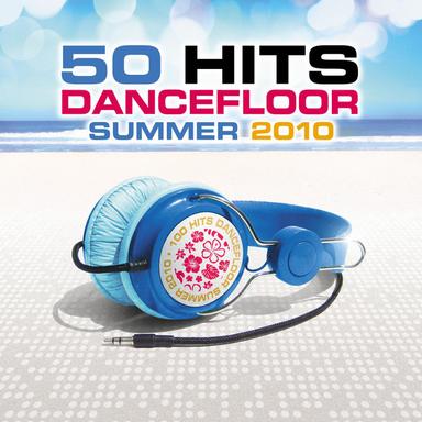 50 Hits Dancefloor Summer 2010
