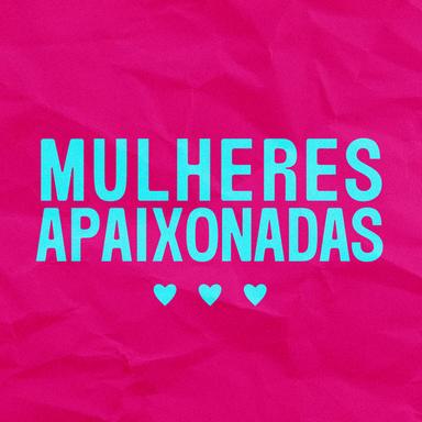 Mulheres Apaixonadas