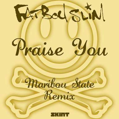 Praise You - Maribou State Remix